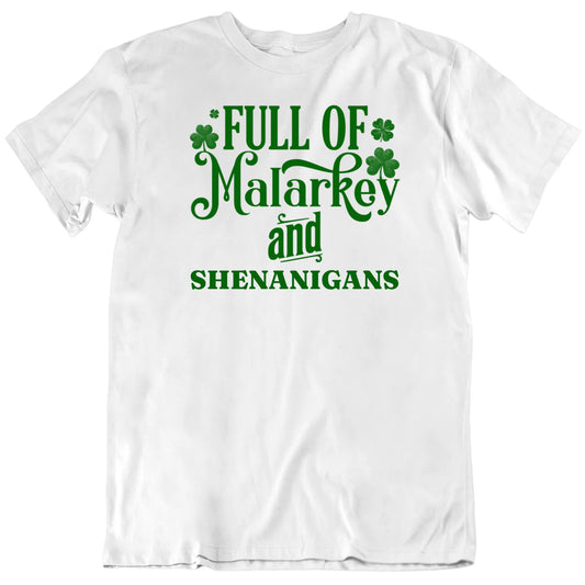Customizable Full Of Malarkey And Custom Favorite Thing Personalized Premium Quality Unisex St Patrick's T Shirt