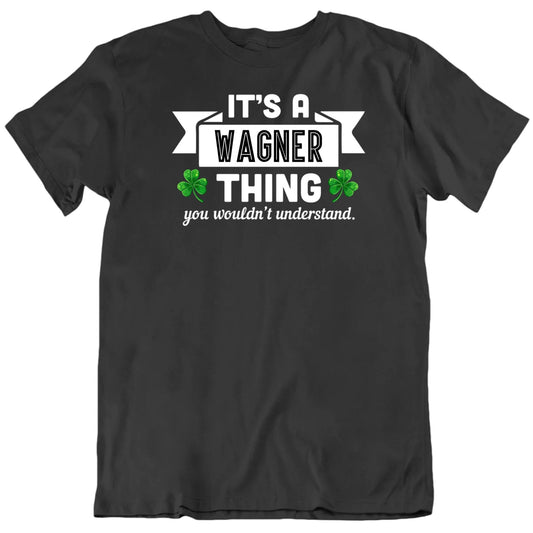 Customizable It's An Irish Thing You Wouldn't Understand Last Name Personalized Premium Quality Unisex St Patricks T Shirt