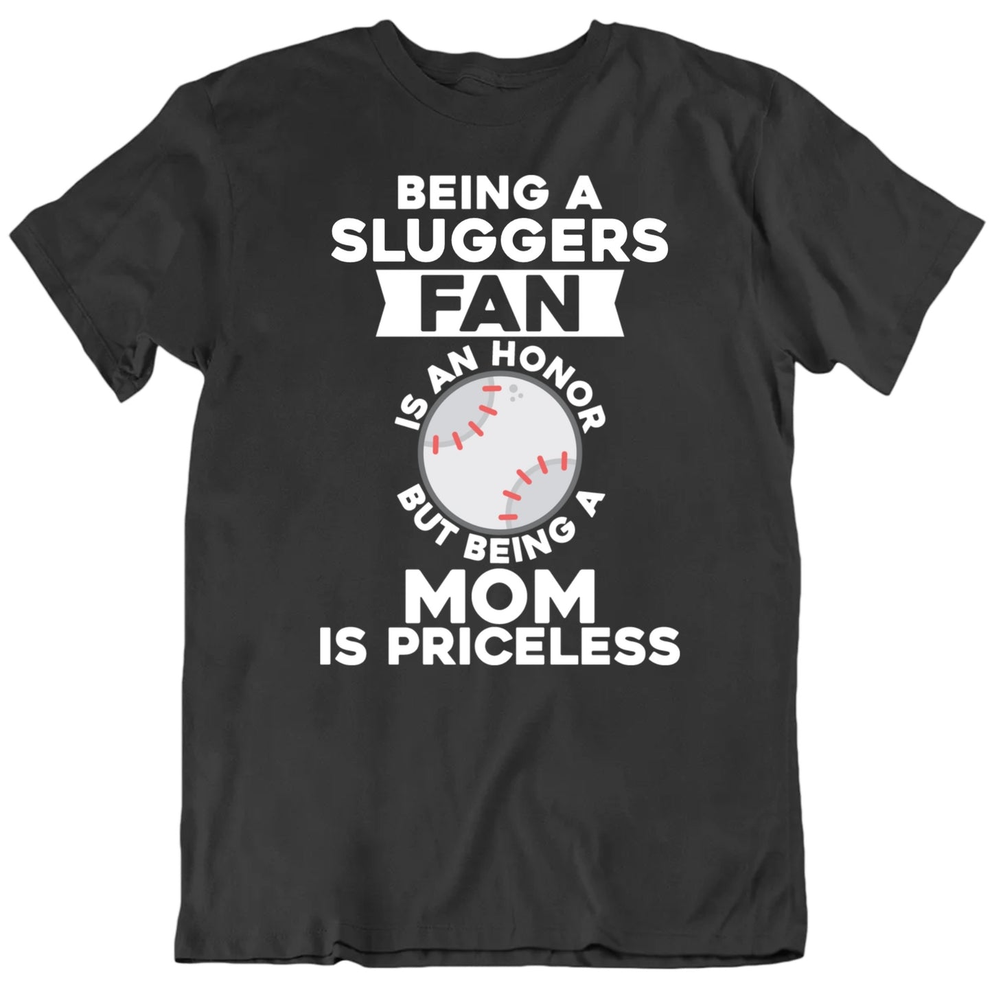 Customizable Being Custom Baseball Team Fan Is An Honour Being Mom Is Priceless Personalized Premium Quality Unisex T Shirt