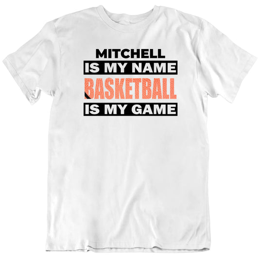 Customizable Basketball Player's Is My Name Basketball Is My Game Custom Premium Quality Personalized Unisex Gift T Shirt