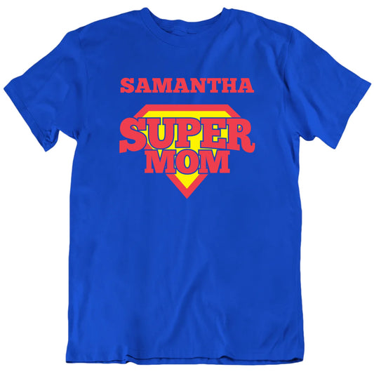 Super Mom Custom Name Mother's Day T shirt