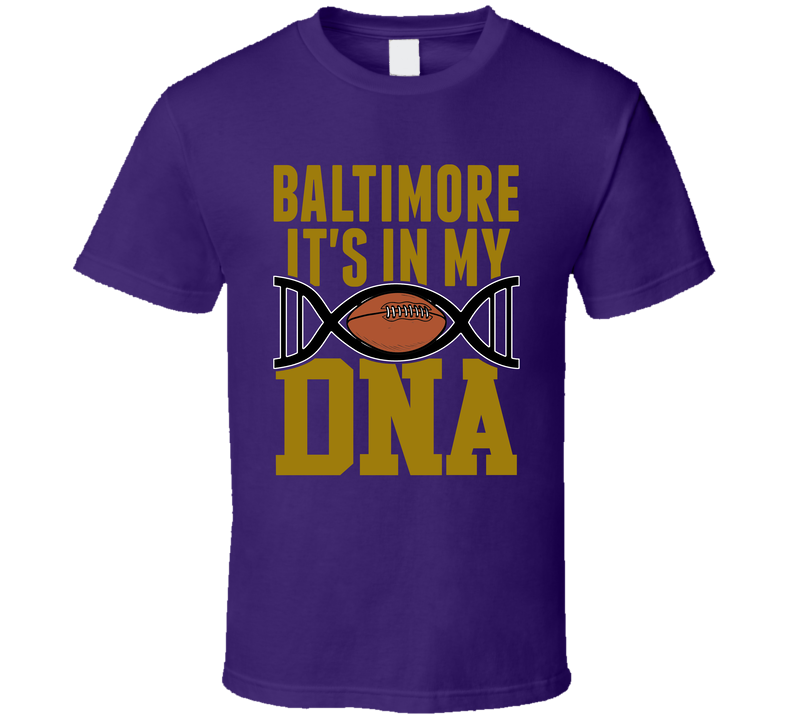 It's In My Dna Baltimore Football Fan T Shirt