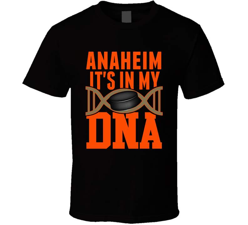 It's In My Dna Anaheim Hockey Fan T Shirt