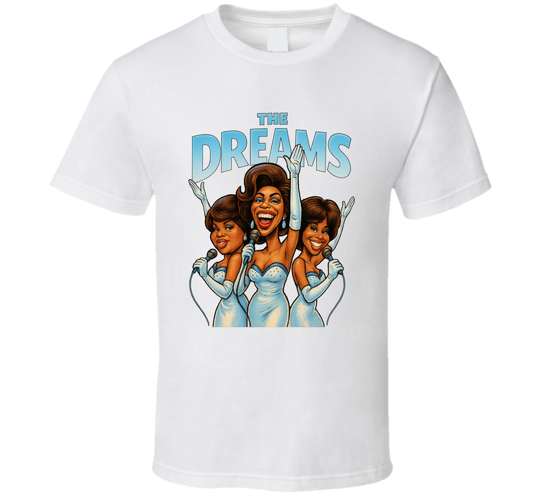 The Dreams Dreamgirls Fictional Band Caricature Fan T Shirt