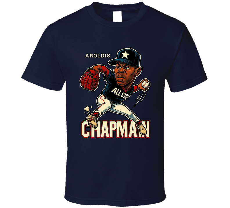 Aroldis Chapman All Star Baseball Player Fan T Shirt