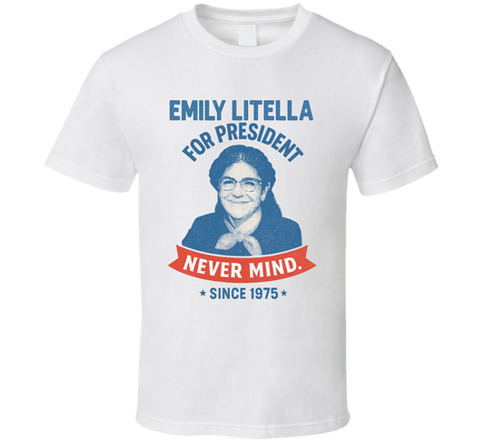 Emily Litella For President Never Mind Since 1975 Snl Tv Retro Look Fan T Shirt