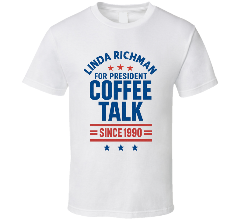 Linda Richman For President Coffee Talk Since 1990 Snl Tv Retro Look Fan T Shirt