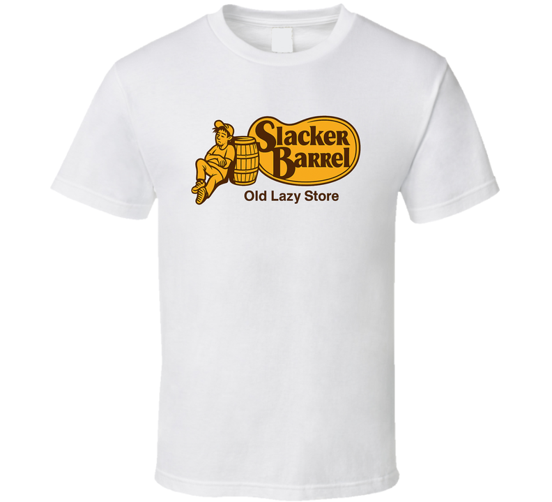 Slacker Barrel Old Lazy Store Parody T Shirt