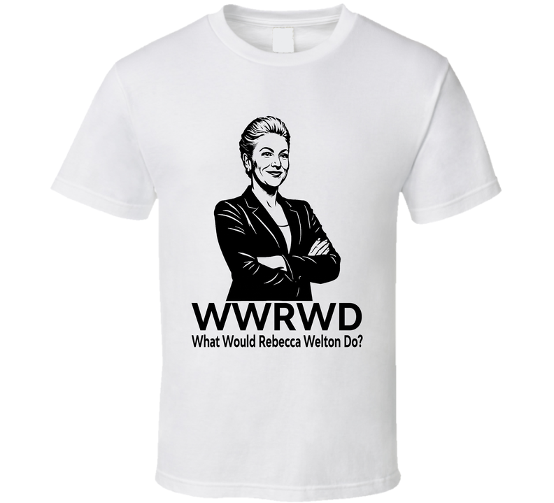 What Would Rebecca Welton Do Wwrwd Ted Lasso Fan T Shirt