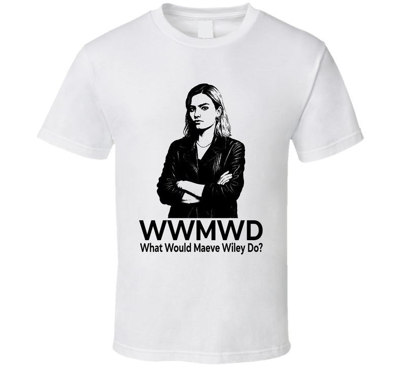 What Would Maeve Wiley Do Wwmmd Fan T Shirt