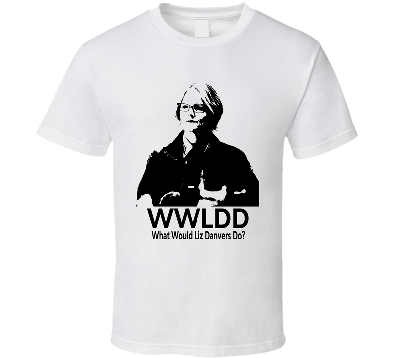 What Would Liz Danvers Do Wwldd Fan T Shirt