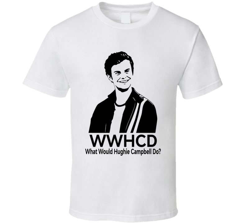 What Would Hughie Campbell Do Wwhcd Fan T Shirt