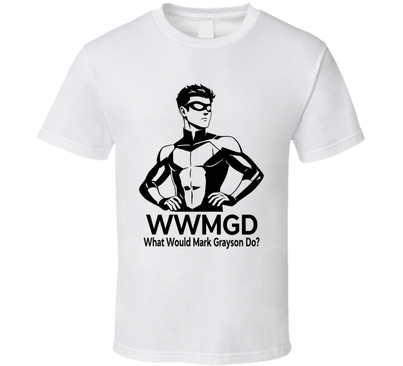 What Would Mark Grayson Do Wwmgd Fan T Shirt