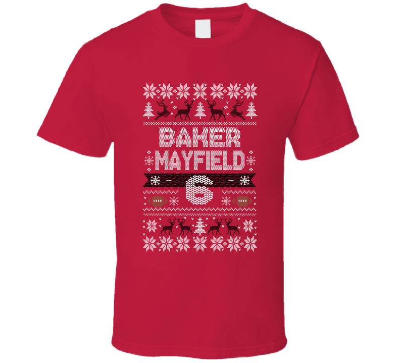 Baker Mayfield 6 Ugly Christmas T Shirt