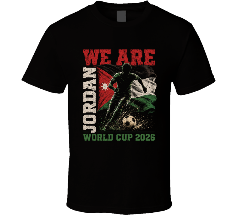 We Are Jordan World Cup 2026 Soccer T Shirt