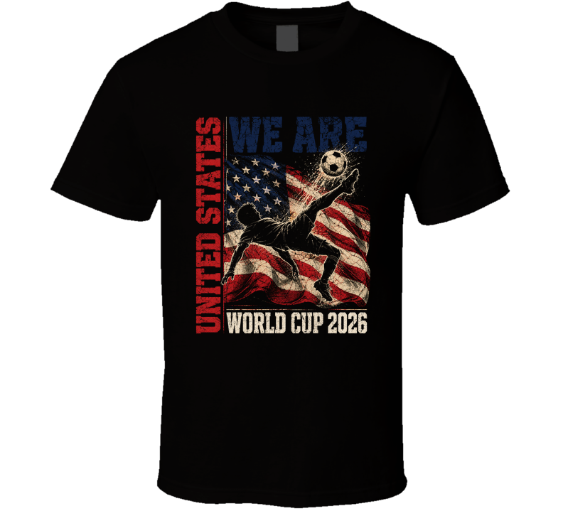 We Are United States World Cup 2026 Soccer T Shirt