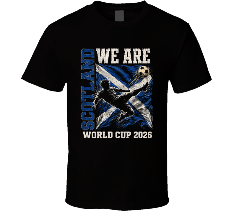 We Are Scotland World Cup 2026 Soccer T Shirt