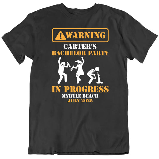 Customizable Warning Bachelor Party In Progress Custom Name Place Date Personalized Premium Quality Unisex T Shirt