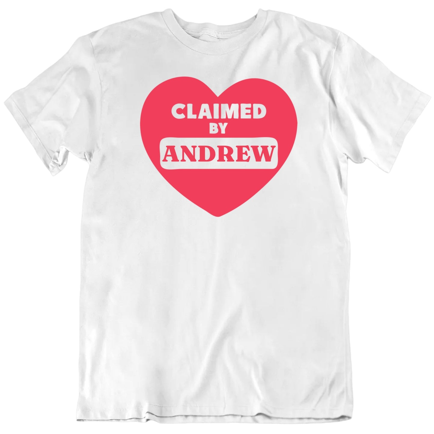 Customizable Claimed By Custom Name Valentine Heart Personalized Premium Quality Unisex Gift T Shirt