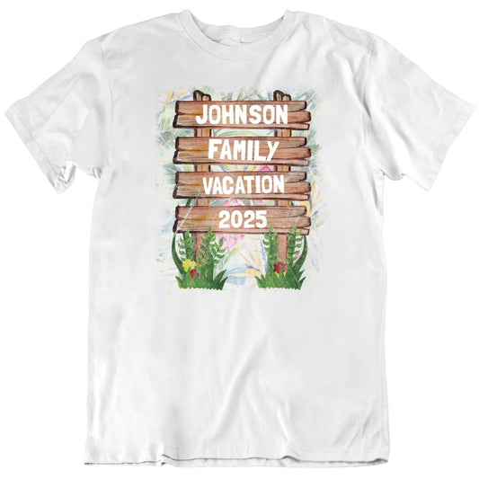 Customizable Family Vacation Custom Name Year Wooden Sign Personalized Premium Quality Unisex Gift T Shirt
