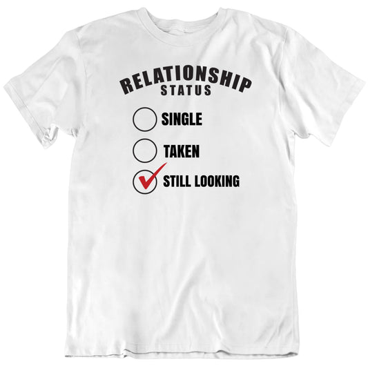 Customizable Relationship Status Single Taken Custom Text Valentine Personalized Premium Quality Unisex T Shirt