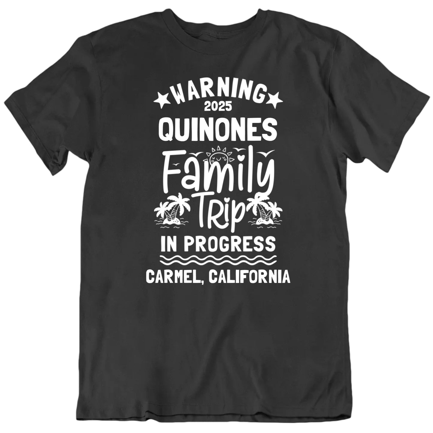 Customizable Family Trip In Progress Custom Name Year Desitination Personalized Premium Quality Unisex T Shirt