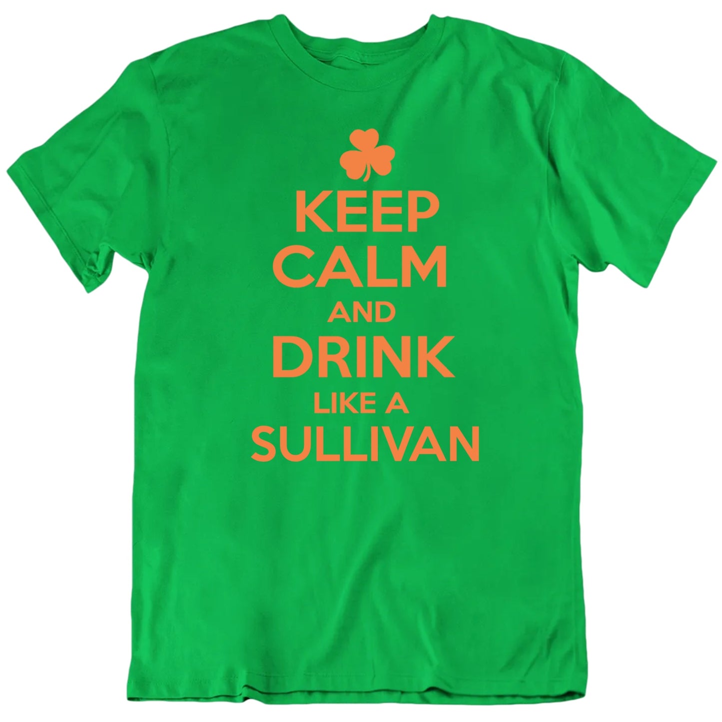 Customizable Keep Calm And Drink Like A Custom Surname Personalized Premium Quality Unisex St Patrick's Gift T Shirt