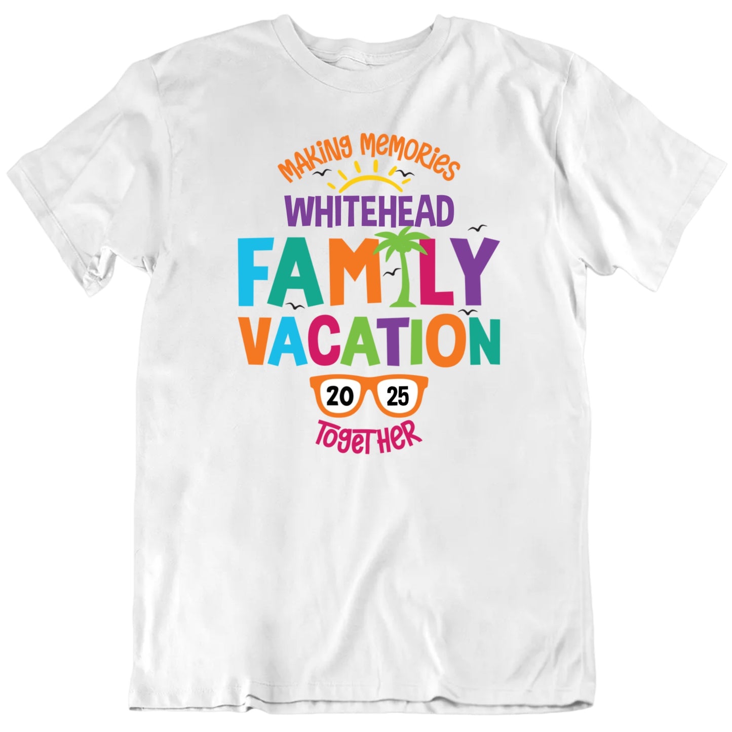 Customizable Family Vacation Custom Name Year Making Memories Personalized Premium Quality Unisex Gift T Shirt