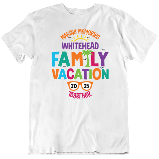 Customizable Family Vacation Custom Name Year Making Memories Personalized Premium Quality Unisex Gift T Shirt