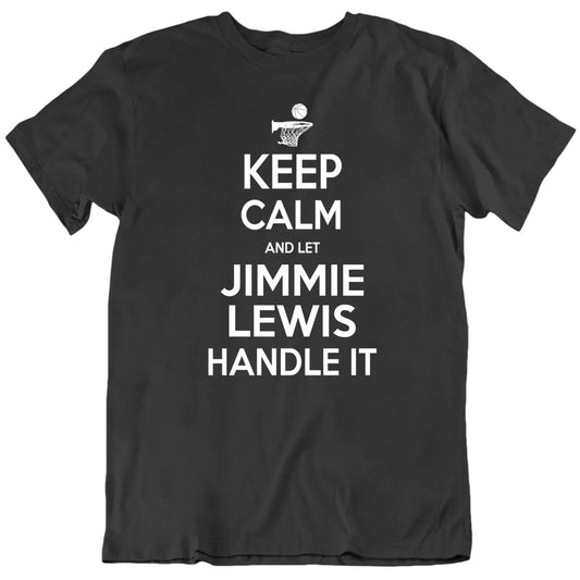 Customizable Keep Calm And Let Him Handle It Custom Basketball Player Name Premium Quality Personalized Unisex Gift T shirt