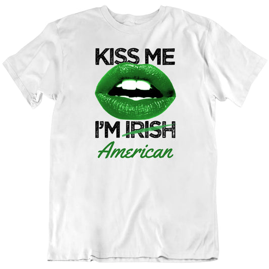 Customizable Kiss Me I'm Custom Nationality Personalized Premium Quality Unisex St Patrick's Gift T Shirt