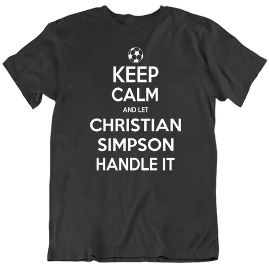 Customizable Keep Calm And Let Custom Soccer Player's Name Handle It Premium Quality Personalized Unisex Gift T shirt