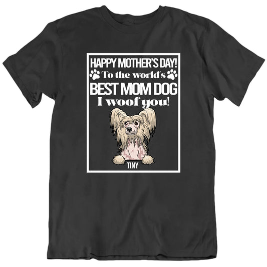 Happy Mother's Day Custom I Woof You T Shirt