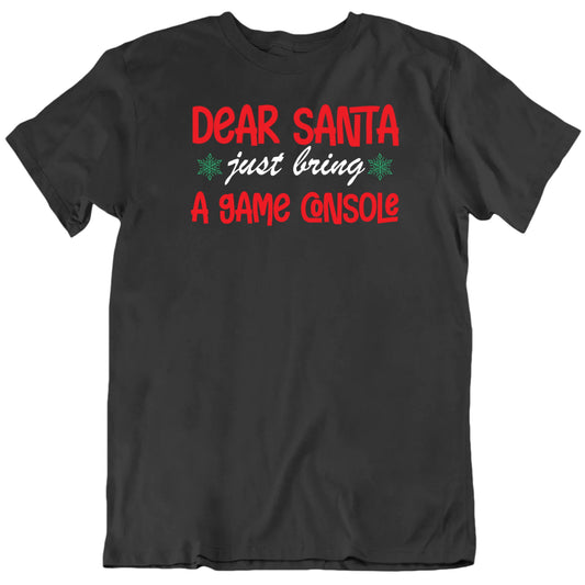 Customizable Dear Santa Just Bring Custom Favorite Thing Personalized Premium Quality Unisex Christmas Gift T Shirt