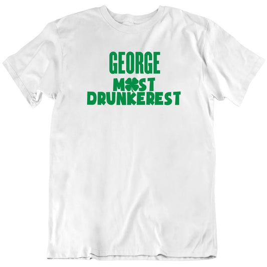 Customizable Most Drunkerest Custom Name Personalized Premium Quality Unisex St Patrick's Gift T Shirt