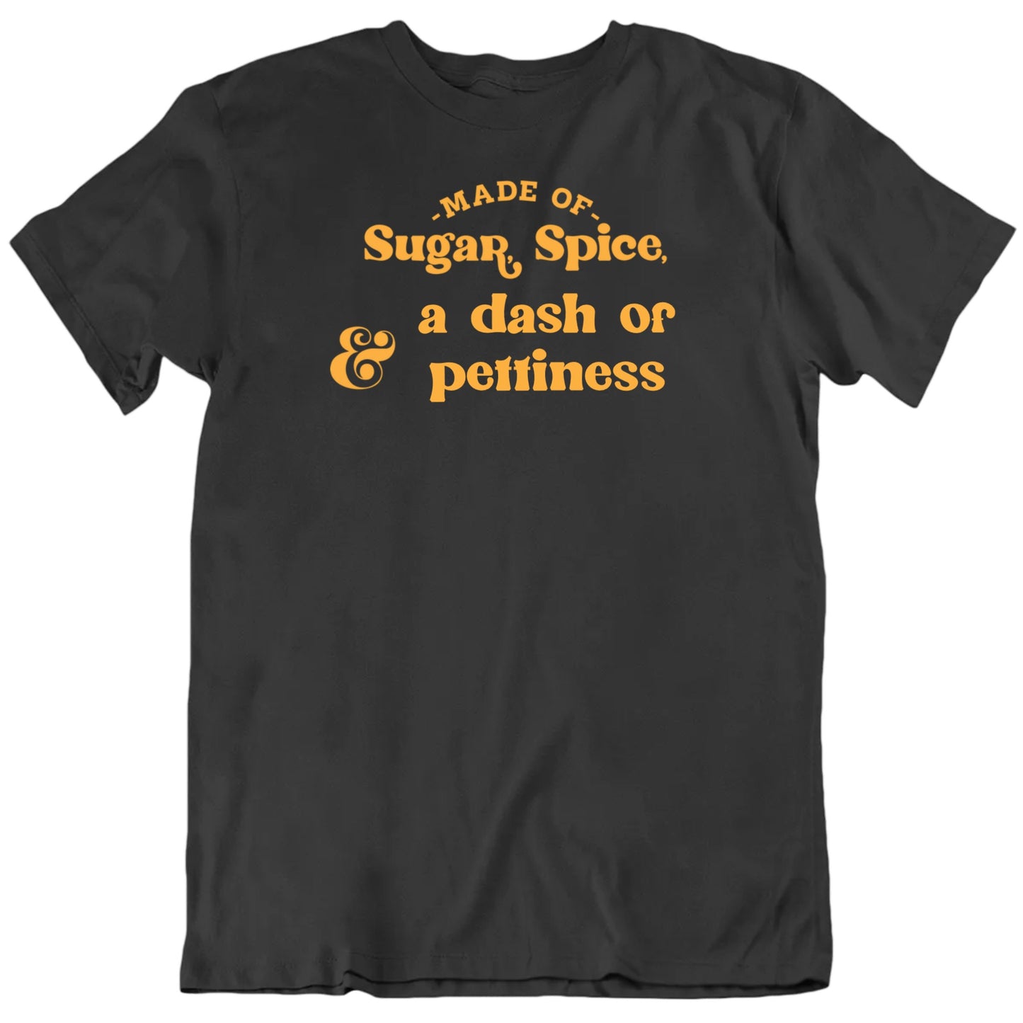 Customizable Made Of Sugar, Spice And Custom Words Personalized Premium Quality Unisex Gift T Shirt