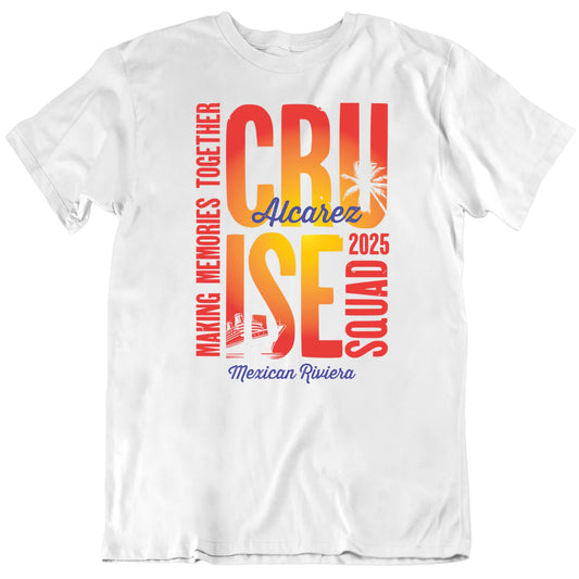 Customizable Cruise Squad Name Place Year Personalized Premium Quality Unisex Gift T Shirt