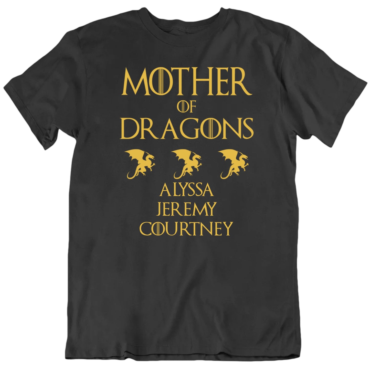 Customizable Mother Of Dragons Custom Children's Names Personalized Premium Quality Unisex Mother's Day Gift T Shirt