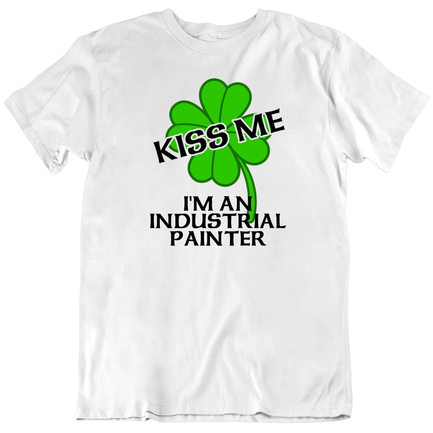 Customizable Kiss Me I'm A Worker Custom Job Title Personalized Premium Quality Unisex St Patrick's Day Gift T Shirt