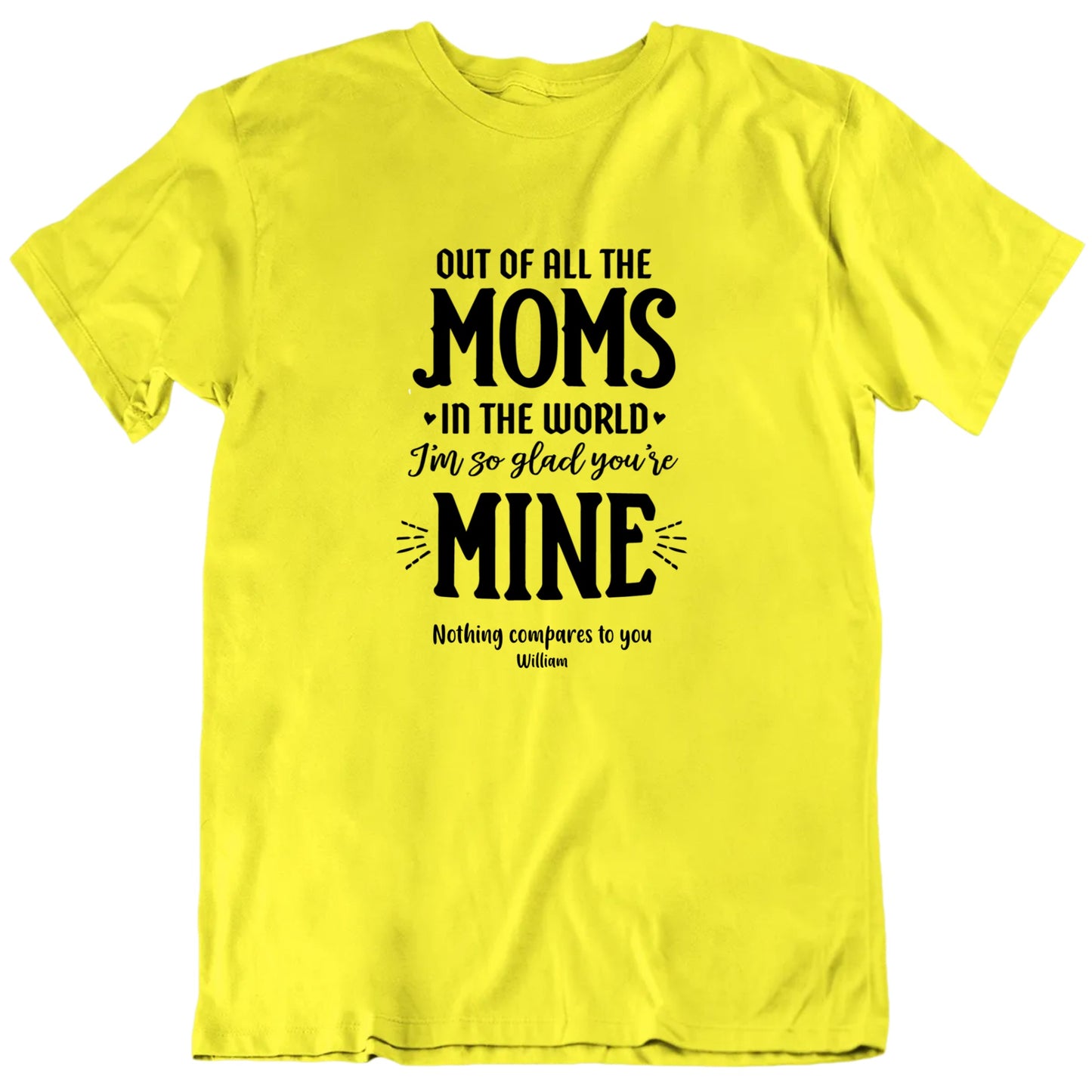 I'm So Glad You're Mine, Mom Custom Message Mother's Day T shirt