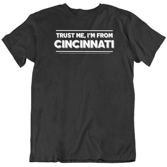 Customizable Trust Me I'm From Custom City Or Country Personalized Premium Quality Unisex Gift T Shirt