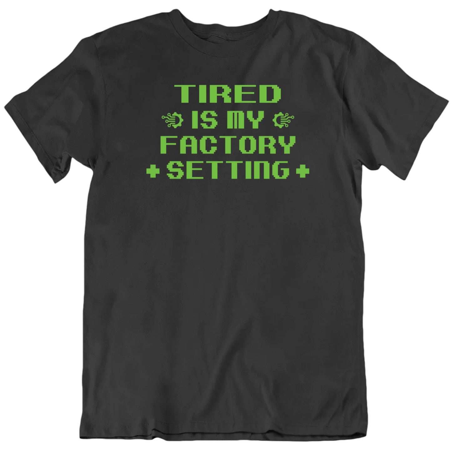 Customizable My Factory Setting Custom Sarcastic Text Personalized Premium Quality Unisex Gift T Shirt