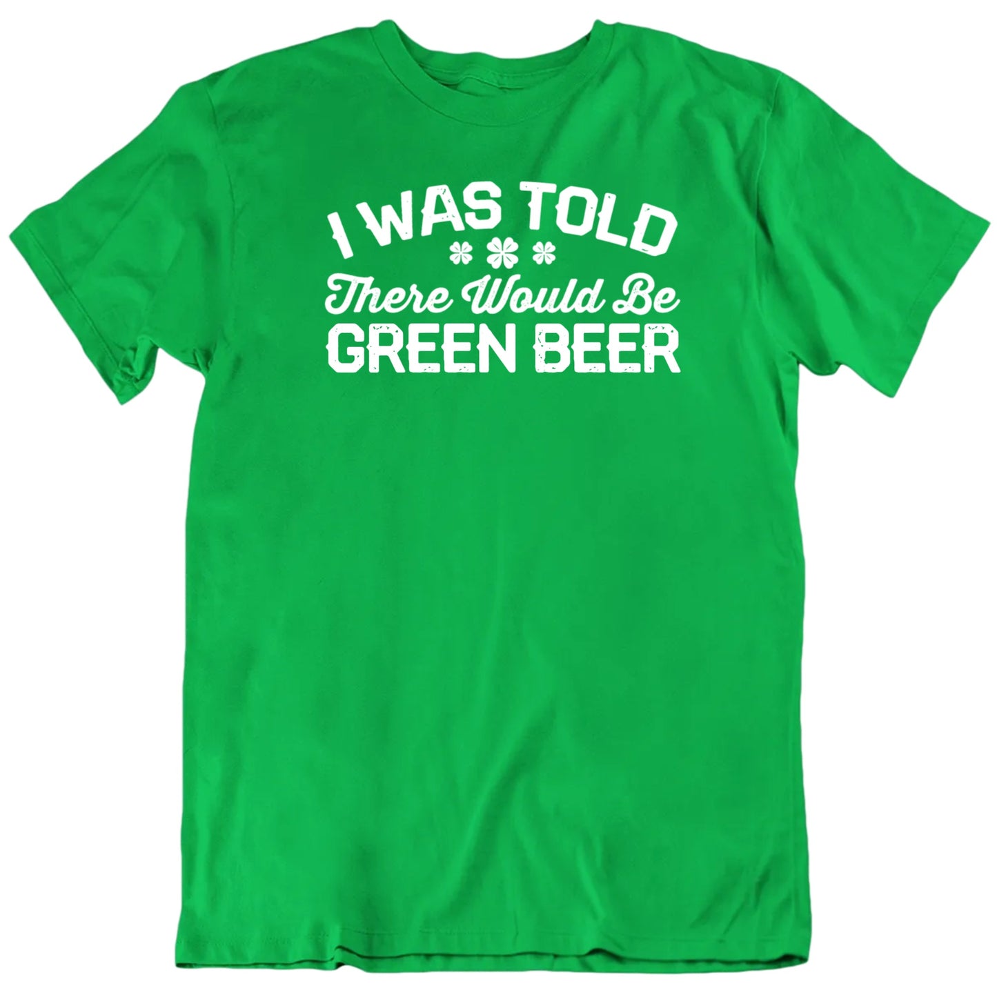 Customizable I Was Told There Would Be Custom Favorite Things Personalized Premium Quality Unisex St Patrick's T Shirt