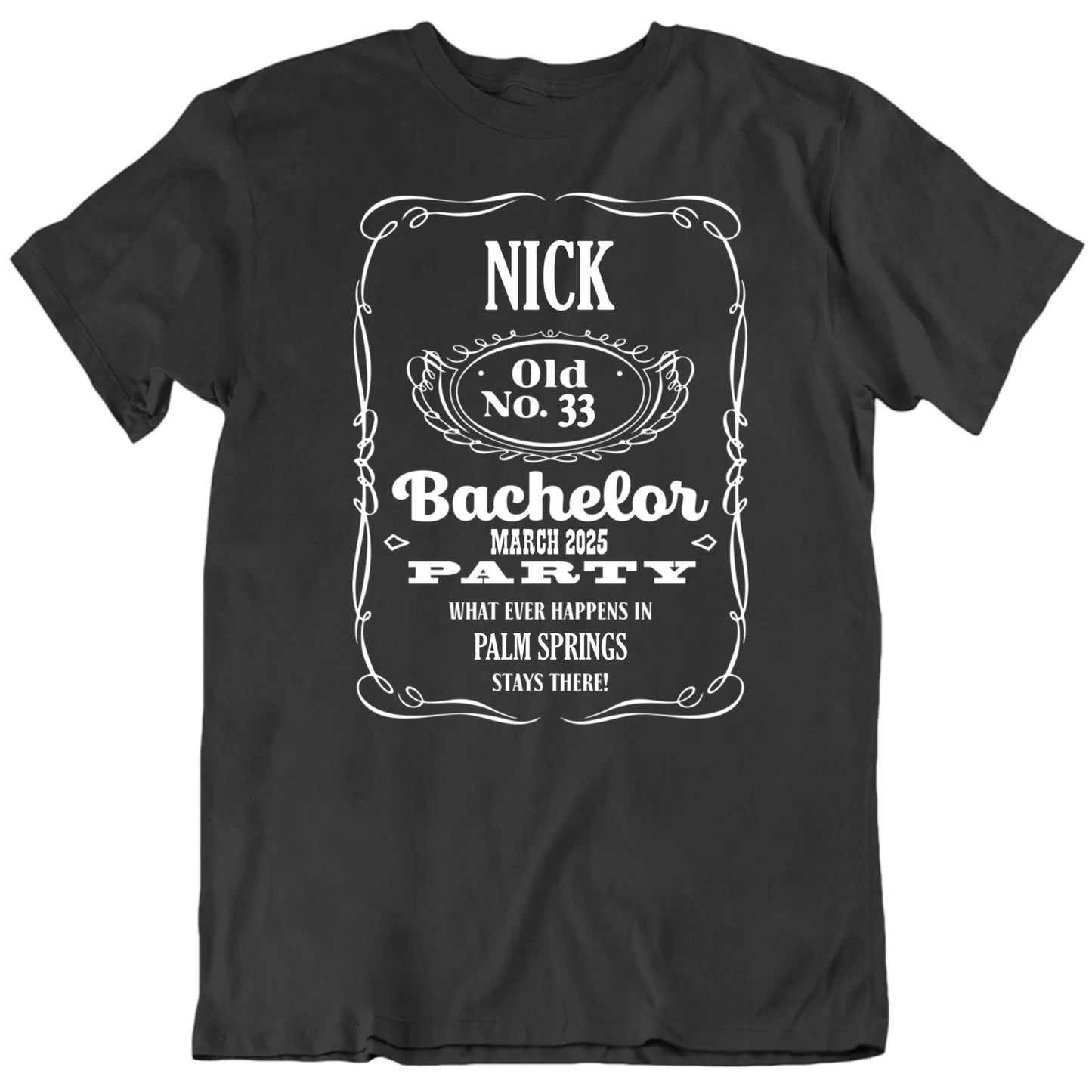 Customizable Whiskey Bachelor Party Custom Name Age Date And Place Personalized Premium Quality Unisex Gift T Shirt