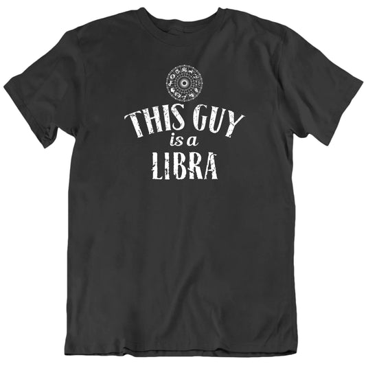 Customizable This Guy Is A Custom Zodiac Sign Personalized Quality Unisex Gift T Shirt