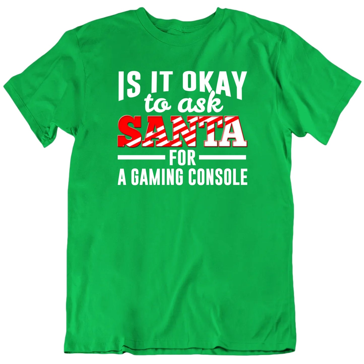 Is It Okay To Ask Santa For Custom Gift Christmas Unisex T shirt