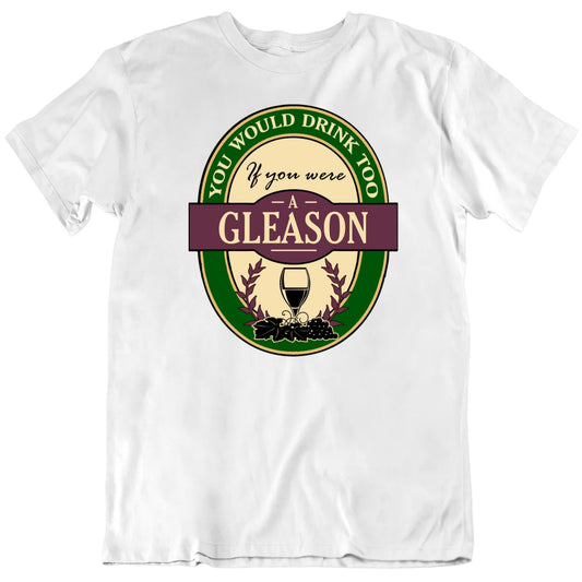 Customizable You Would Drink Too If You Were A Custom Name Wine Label Personalized Premium Quality Unisex Gift T Shirt