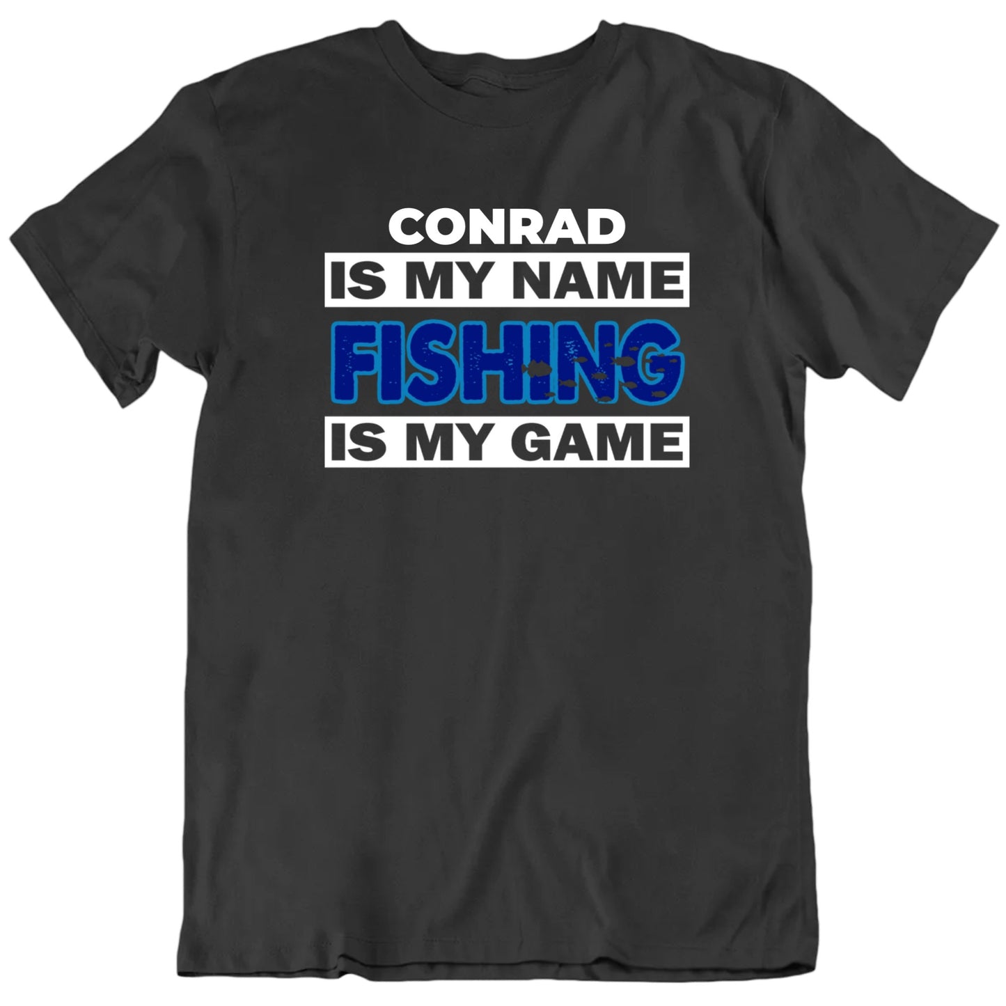 Customizable Is My Name Fishing Is My Game Custom Premium Quality Personalized Unisex Gift T Shirt