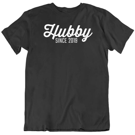 Customizable Hubby Since Custom Year Personalized Premium Quality Unisex Gift T Shirt