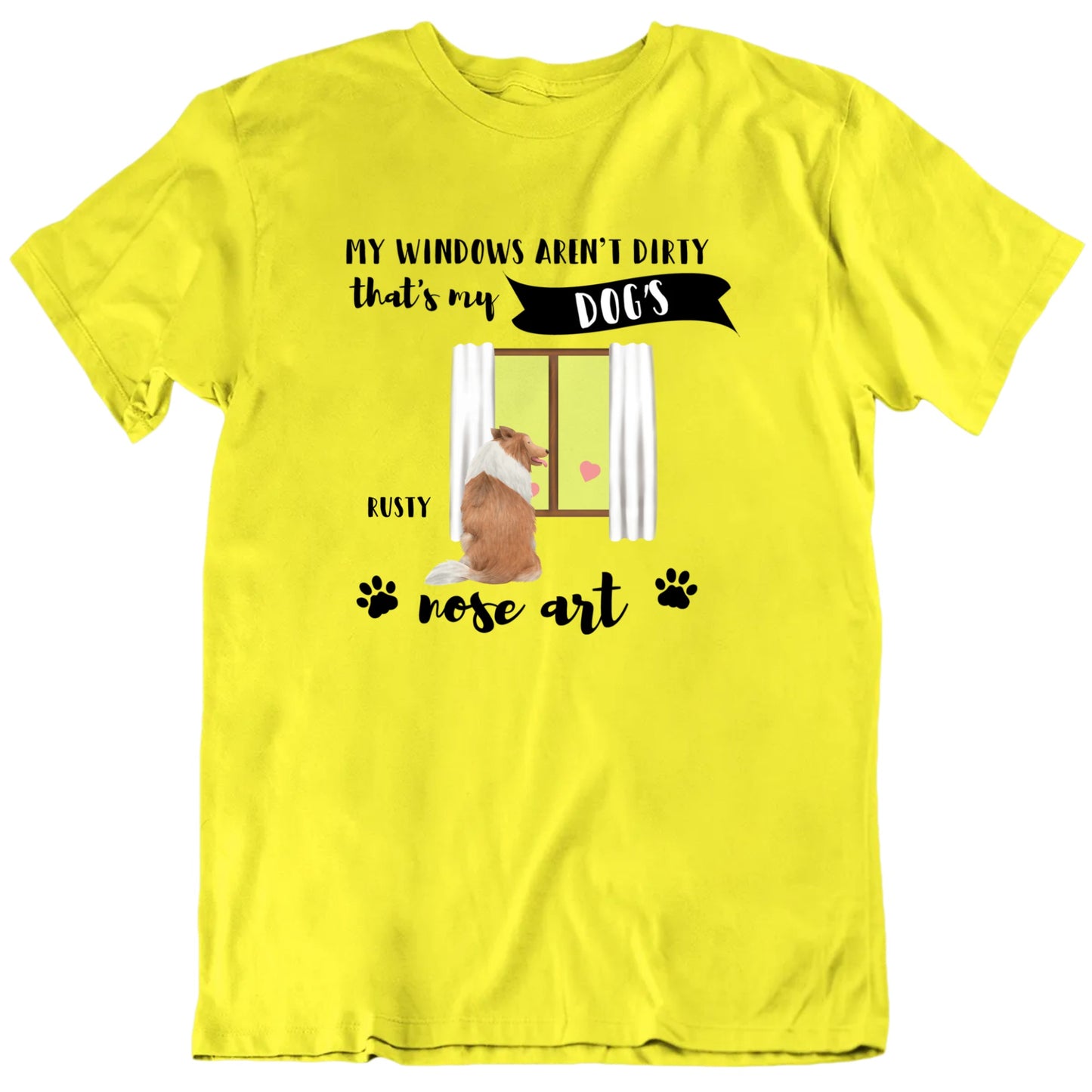 My Windows Aren't Dirty That's My Dog's Nose Art Custom Dog Breed And Name T shirt